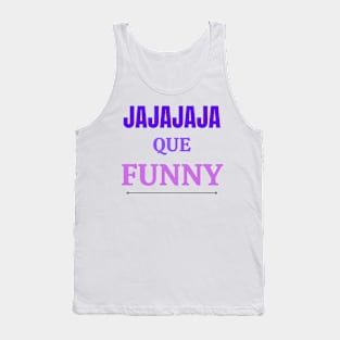 jajajaja que funny Tank Top